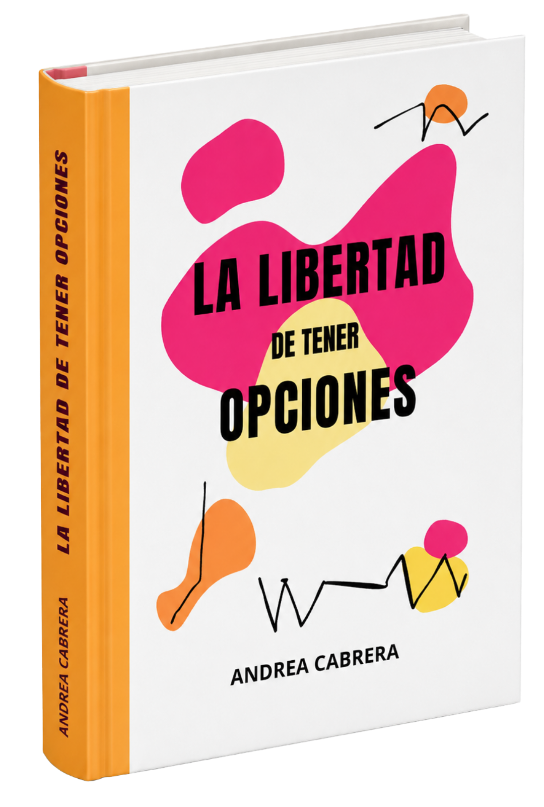 Libro La libertad de tener opciones de Andrea Cabrera